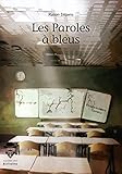 Les Paroles à bleus (French Edition) by 