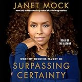Surpassing Certainty: What My Twenties Taught Me by Janet Mock, Simon & Schuster Audio