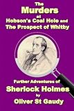 The Murders at Hobson's Coal Hole and The Prospect of Whitby (Further Cases of Sherlock Holmes) (Volume 3)