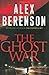 The Ghost War (A John Wells Novel)