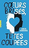 Cœurs brisés, têtes coupées (Pôle fiction t. 83) (French Edition) by 