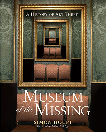 Museum of the Missing: A History of Art Theft 1895892791 Book Cover
