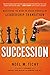 Succession: Mastering the Make-or-Break Process of Leadership Transition - Book by Noel Tichy