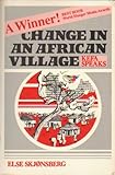 Change in an African Village : Kefa Speaks, Skjonsberg, Else, 0931816572