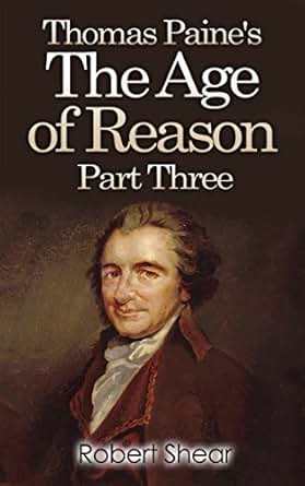 Thomas Paine S The Age Of Reason Part Three The Modern