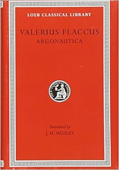 Valerius Flaccus: Argonautica (Loeb Classical Library No. 286)