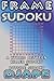 Frame Sudoku: A hybrid between Killer Sudoku and Outside Sudoku (Volume 1)