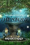The Stone (The Chronicles of Quat) by Bryen O'Riley