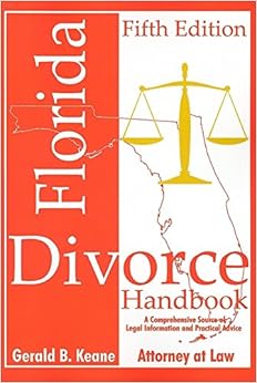 Florida Divorce Handbook: A Comprehensive Source of Legal ...