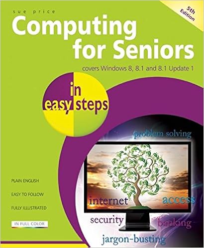 Computing For Seniors In Easy Steps Covers Windows 8 8 1 And 8 1 Update 1 Price Sue Amazon Com Books