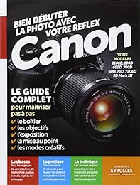 Bien débuter la photo avec votre reflex Canon
