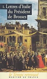 Lettres d'Italie du président de Brosses
