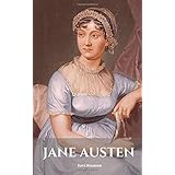 JANE AUSTEN: A Jane Austen Biography