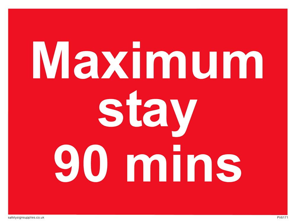 Pack of five - Maximum stay 90 mins Sign - 200x150mm - A5L
