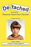 Detached: Surviving Reactive Attachment Disorder
