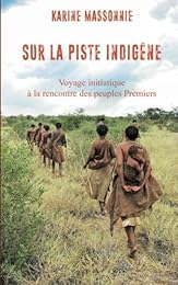 Sur la piste indigène