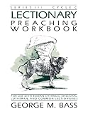Lectionary Preaching Workbook by 