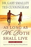 As Long As We Both Shall Live Study Guide: Experiencing the Marriage You've Always Wanted