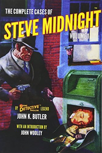 The Complete Cases of Steve Midnight, Volume 1 (The Dime Detective Library)
