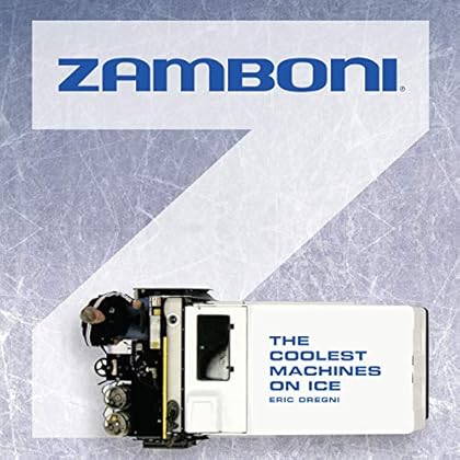 Zamboni: The Coolest Machines on Ice Zamboni: The Coolest Machines on Ice