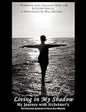 Living in My Shadow, My Journey with Alzheimer's by 