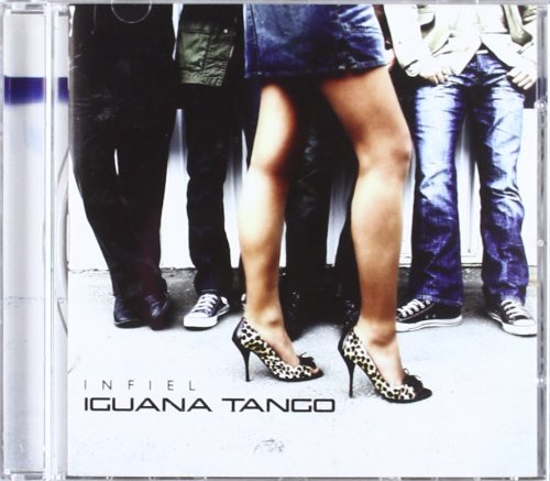 Iguana Tango - Infiel By Iguana Tango - Zortam Music