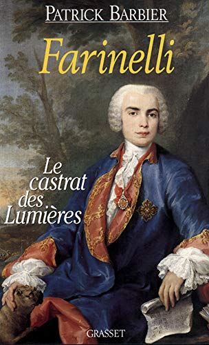 Farinelli: Le castrat des Lumières (Littérature) (French Edition) by Patrick Barbier (Paperback)