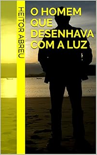 Livro O homem que desenhava com a luz