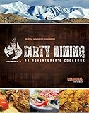 Dirty Dining - An Adventurer's Cookbook by 