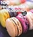 200 recettes de macarons by