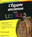 L'Egypte ancienne pour les nuls juniors (French Edition) by