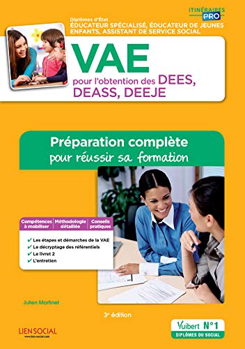 VAE pour l'obtention des DEES, DEASS, DEEJE : Préparation complète pour réussir sa formation by 