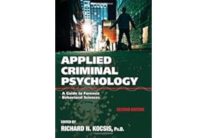 Applied Criminal Psychology: A Guide to Forensic Behavioral Sciences