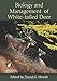 Biology and Management of White-tailed Deer