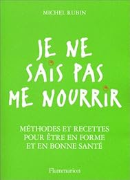 Je ne sais pas me nourrir