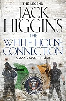 The White House Connection Sean Dillon Series Book 7
