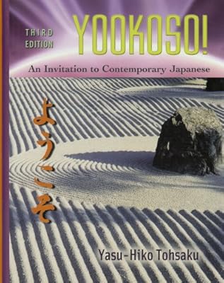 Yookoso! An Invitation to Contemporary Japanese, Third Edition