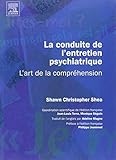 La conduite de l'entretien psychiatrique : l'art de la compréhension: L'ART DE LA COMPREHENSION (Hors collection) by