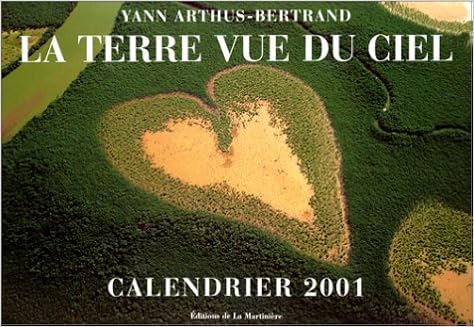 Amazon Fr La Terre Vue Du Ciel Calendrier 2001 Arthus Bertrand Yann Livres Amazon Fr La Terre Vue Du Ciel Calendrier 2001 Arthus Bertrand Yann Livres