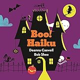 Boo! Haiku by Deanna Caswell, Bob Shea