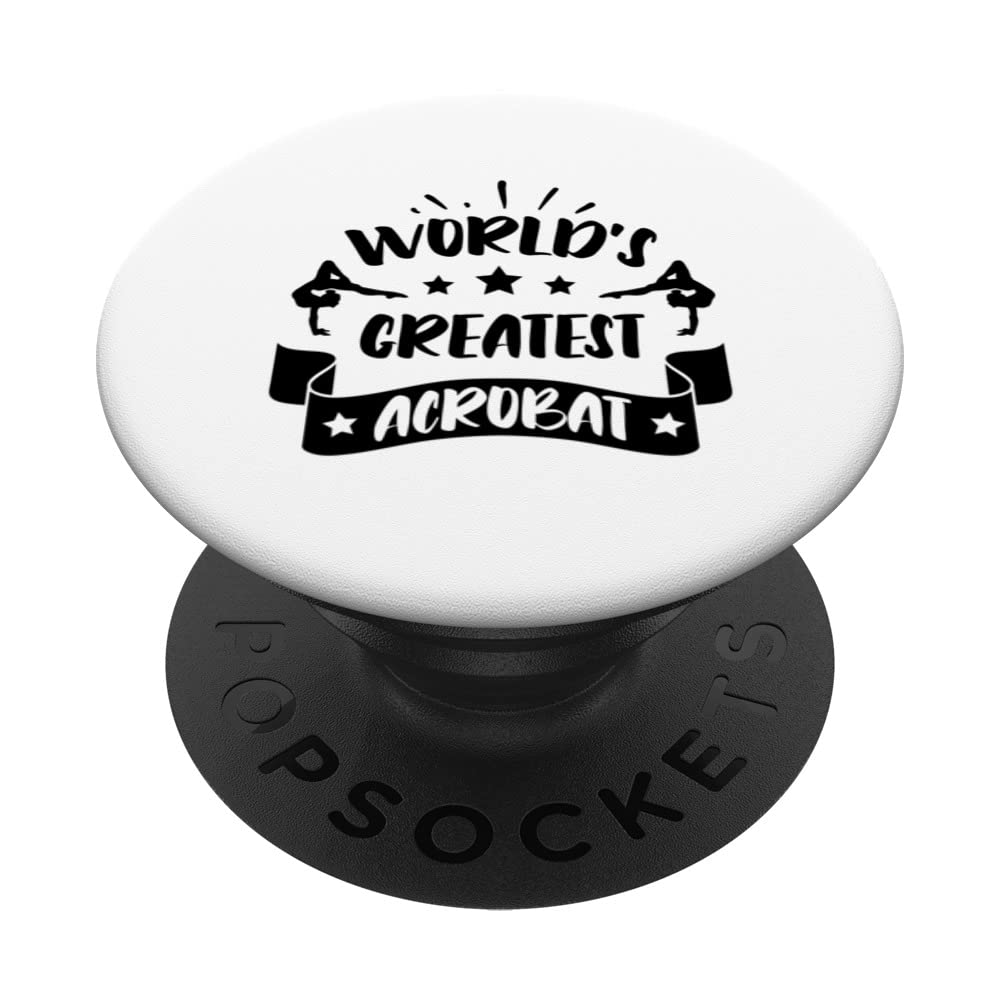 World's Greates Acrobat Acrobatics Gymnast Gymnastics Sport PopSockets Swappable PopGrip
