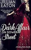 A Dark Affair on Dower Street (Rookery Rakes, Book 1.5) (Rookery Rakes series)
