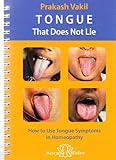 Ring-bound Tongue that does not lie - How to use Tonque Symptoms in Homeopathy Book
