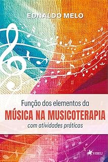 Livro Função dos elementos da música na musicoterapia com atividades práticas