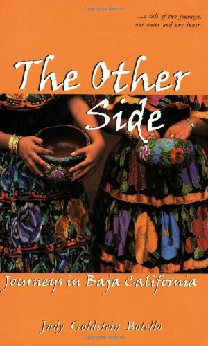 The Other Side: Journeys in Baja California by Judy Botello