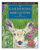 Gardening in Deer Country (Brick Tower Press Garden Guide) by 