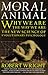 The Moral Animal: Why We Are, the Way We Are: The New Science of Evolutionary Psychology - Book by Robert Wright