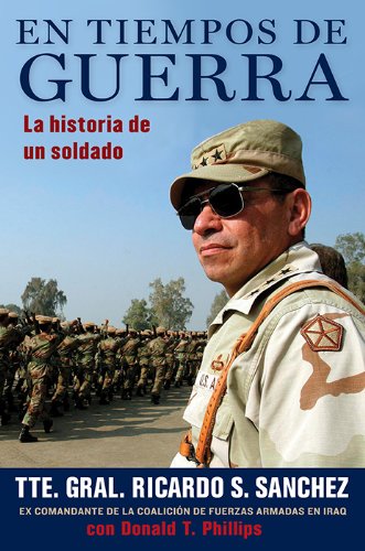 En tiempos de guerra: La historia de un soldado (Spanish Edition) by Ricardo S. Sanchez