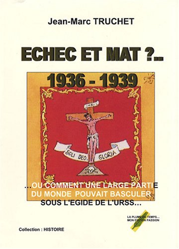 Échec et mat ? ou Comment une grande partie du monde pouvait basculer sous l'égide de l'URSS