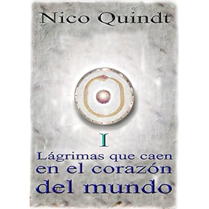 Lágrimas que caen en el corazón del mundo: (Novela épica medieval, fantasía, romance, aventura)